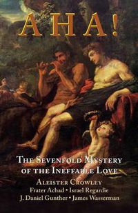 Cover image for Aha!: The Sevenfold Mystery of the Ineffable Love