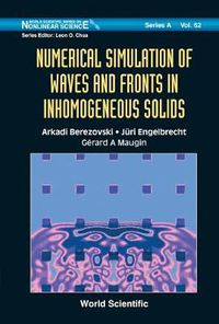 Cover image for Numerical Simulation Of Waves And Fronts In Inhomogeneous Solids