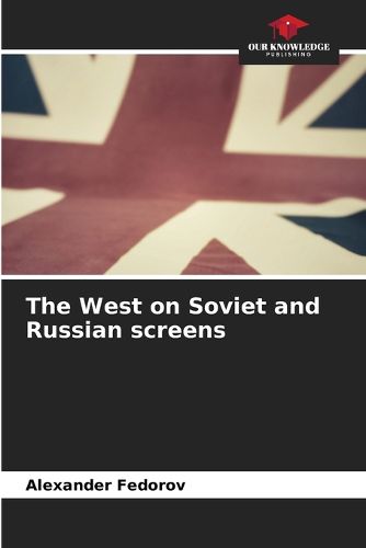 Cover image for The West on Soviet and Russian screens