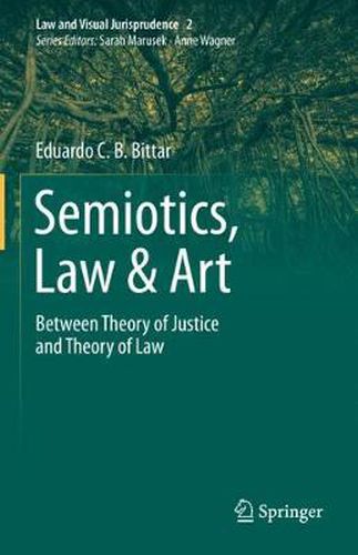 Cover image for Semiotics, Law & Art: Between Theory of Justice and Theory of Law