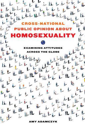 Cross-National Public Opinion about Homosexuality: Examining Attitudes across the Globe