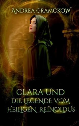 Cover image for Clara und die Legende vom Heiligen Reinoldus