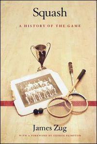 Cover image for Squash: A History of the Game
