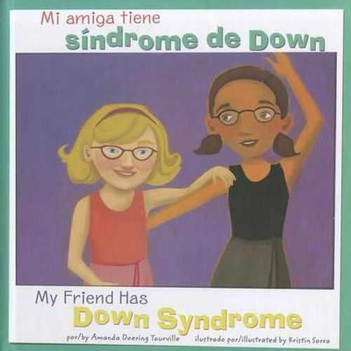 Mi Amiga Tiene Sindrome de Down/My Friend Has Down Syndrome