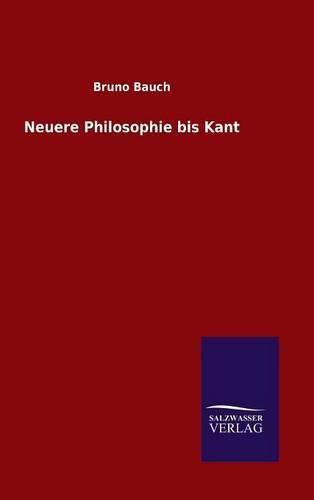 Neuere Philosophie bis Kant