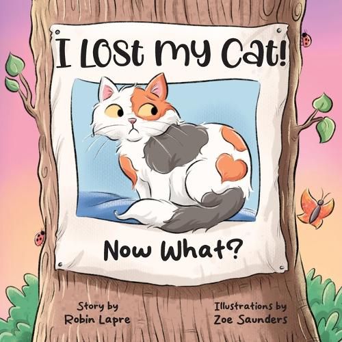Cover image for I Lost My Cat! Now What?