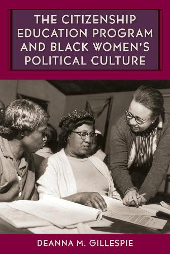 Cover image for The Citizenship Education Program and Black Women's Political Culture