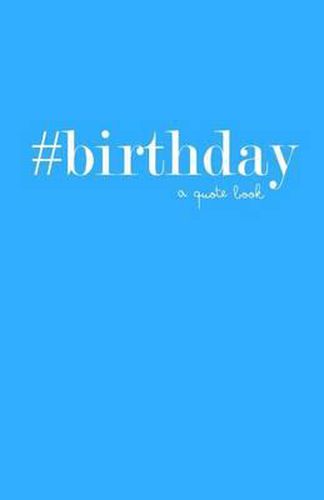 Cover image for #birthday: a quote book