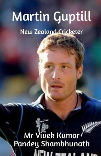 Martin Guptill: New Zealand Cricketer