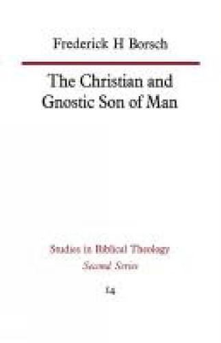 Cover image for The Christian and Gnostic Son of Man