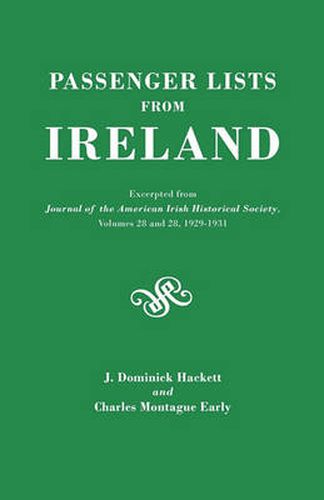 Cover image for Passenger Lists from Ireland. Excerpted from the Journal of the American Irish Historical Society, Volumes 28 and 29, 1929-1931