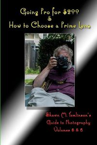 Cover image for Going Pro for $200 & How to Choose a Prime Lens