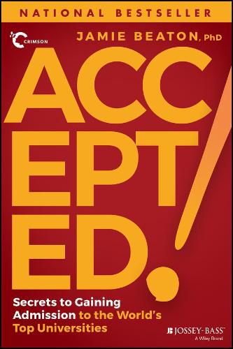 Cover image for Accepted!: Secrets to Gaining Admission to the Wor ld's Top Universities