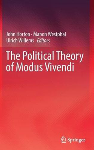 The Political Theory of Modus Vivendi