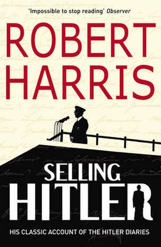 Selling Hitler: The Story of the Hitler Diaries