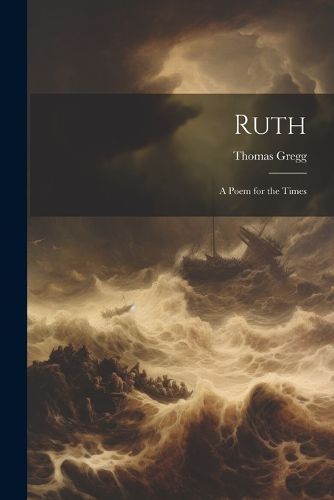 Cover image for Ruth; a Poem for the Times