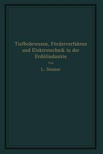 Cover image for Tiefbohrwesen, Foerderverfahren Und Elektrotechnik in Der Erdoelindustrie