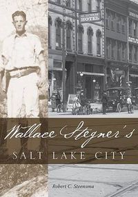 Cover image for Wallace Stegners Salt Lake City