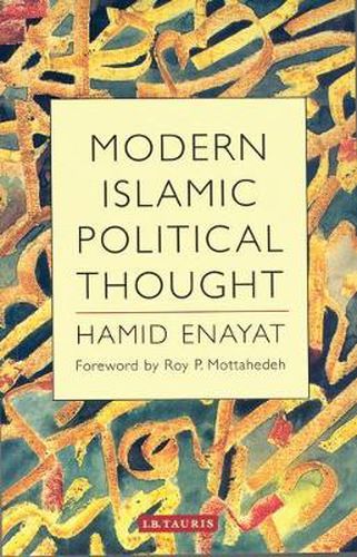 Cover image for Modern Islamic Political Thought: The Response of the Shi'i and Sunni Muslims to the Twentieth Century