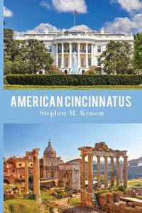 Cover image for American Cincinnatus