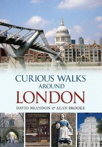 Cover image for Curious Walks Around London