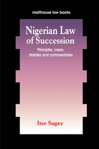 Cover image for Nigerian Law of Succession: Principles, Cases, Statutes and Commentaries