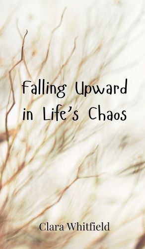 Cover image for Falling Upward in Life's Chaos