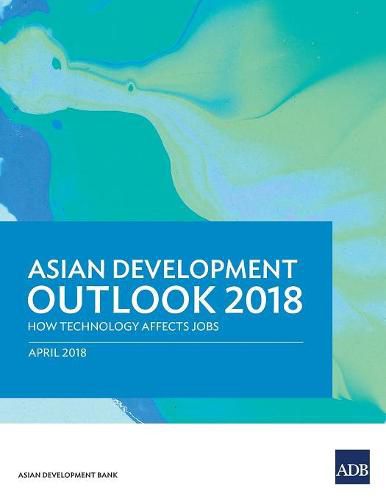 Cover image for Asian Development Outlook 2018: How Technology Affects Jobs