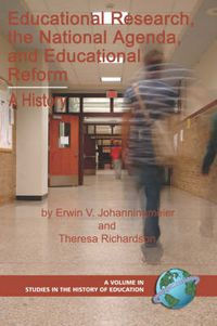 Cover image for Educational Research, the National Agenda, and Educational Reform: A History