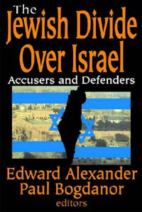 Cover image for The Jewish Divide Over Israel: Accusers and Defenders
