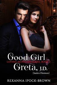 Cover image for Good Girl Greta, J. D. (Justice Daemon)