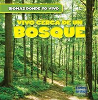 Cover image for Vivo Cerca de Un Bosque (There's a Forest in My Backyard!)