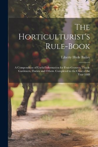 Cover image for The Horticulturist's Rule-Book