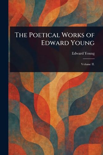 Cover image for The Poetical Works of Edward Young
