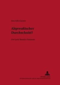 Cover image for Altpreussischer Durchschnitt ?: Die Lyrik Theodor Fontanes