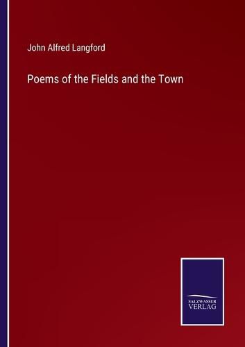 Poems of the Fields and the Town