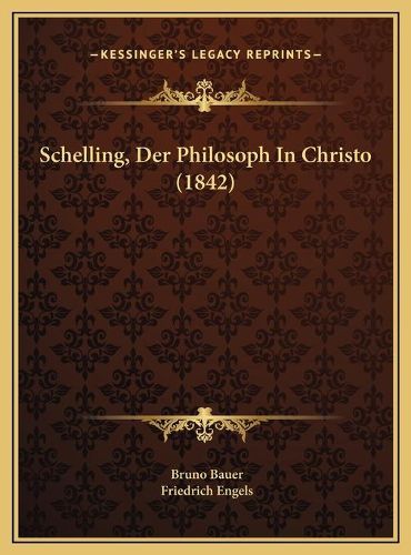 Cover image for Schelling, Der Philosoph in Christo (1842)