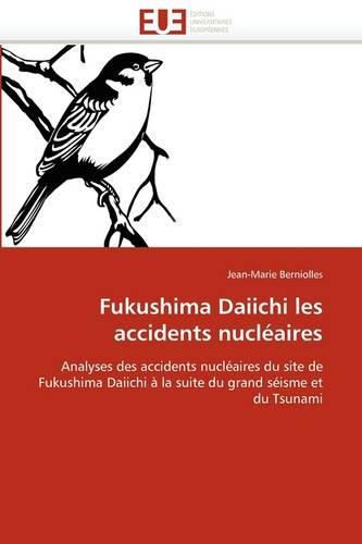 Cover image for Fukushima Daiichi Les Accidents Nucl Aires