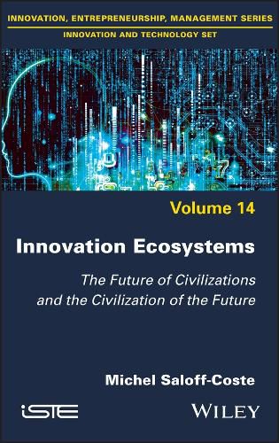 Cover image for Innovation Ecosystems - The Future of Civilizations and the Civilization of the Future