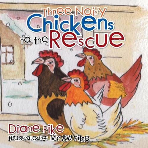 Cover image for Three Noisy Chickens to the Rescue