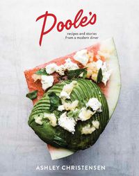 Cover image for Poole's: Recipes and Stories from a Modern Diner [A Cookbook]