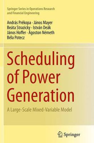 Cover image for Scheduling of Power Generation: A Large-Scale Mixed-Variable Model