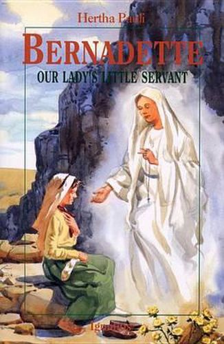 Cover image for Bernadette: Our Lady's Little Servant