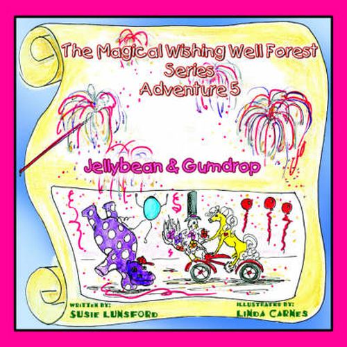 Cover image for The Magical Wishing Well Forest Series: Jellybean & Gumdrop