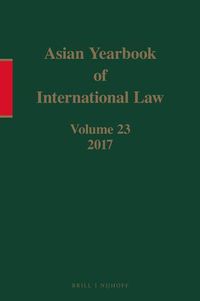 Cover image for Asian Yearbook of International Law, Volume 23 (2017)