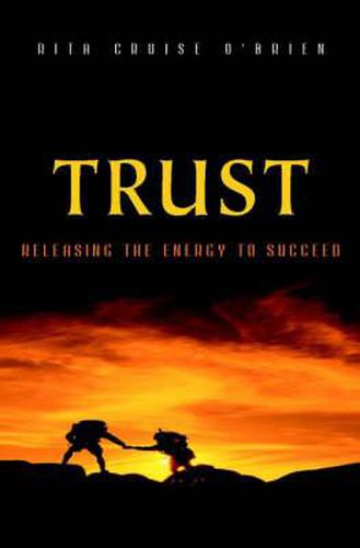 Cover image for Trust: Releasing the Energy to Succeed
