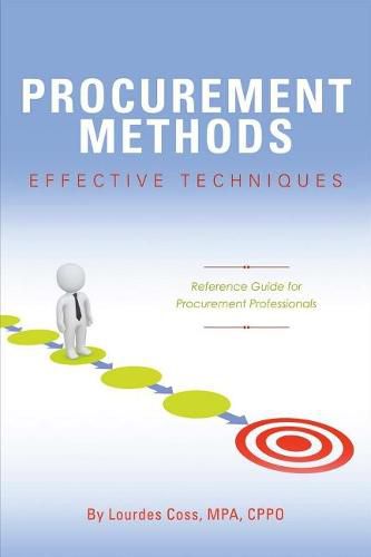 Procurement Methods: Effective Techniques: Reference Guide for Procurement Professionals