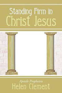 Cover image for Standing Firm in Christ Jesus