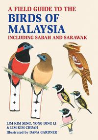 Cover image for A Field Guide to the Birds of Malaysia