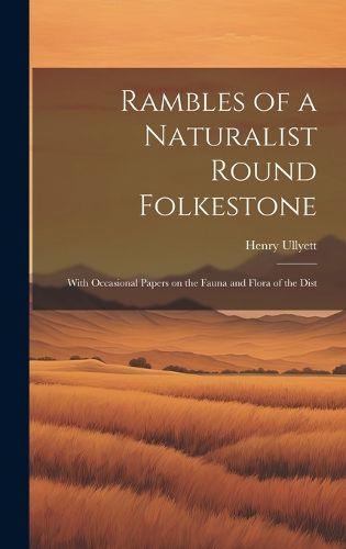 Cover image for Rambles of a Naturalist Round Folkestone